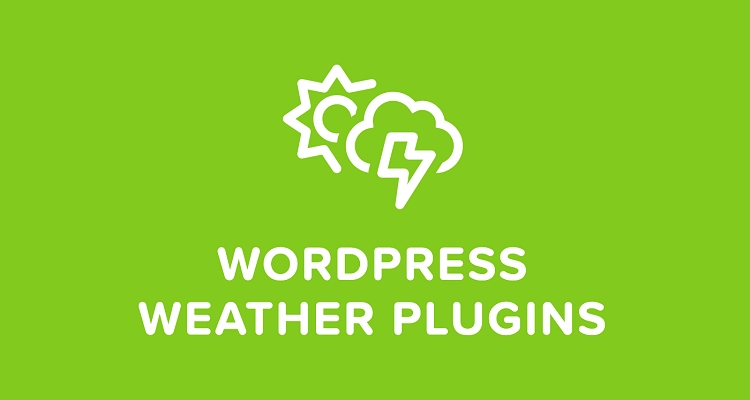 5 Best Weather WordPress Plugins